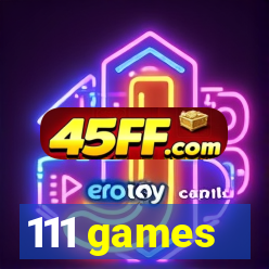 111 games